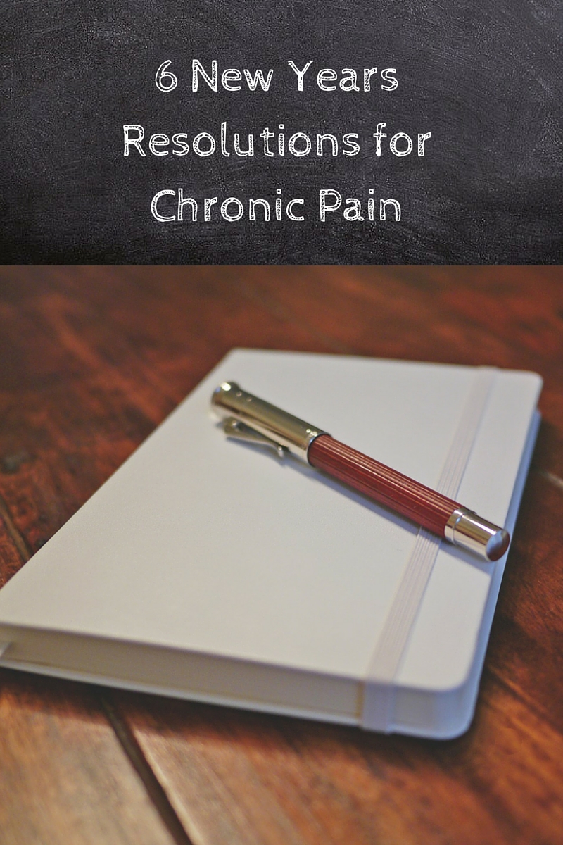 6 New Years Resolutions for Chronic Pain (1)